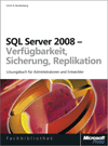SQL Server 2008 - Verfügbarkeit, Sicherung, Replikation